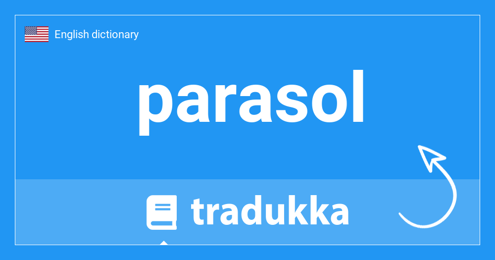 What is parasol? Tradukka