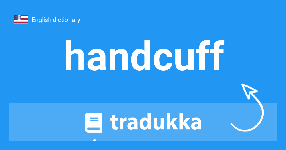 What is handcuff? Tradukka