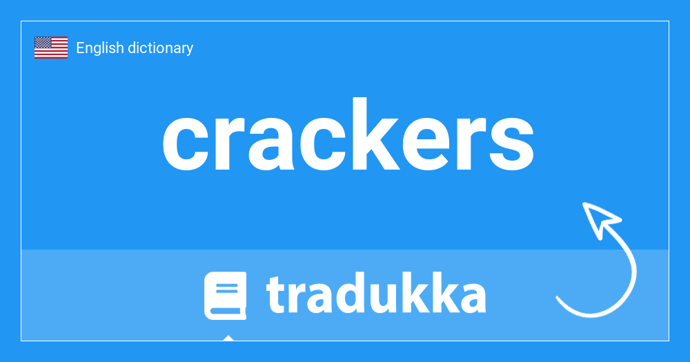🇺🇸 What is crackers? Tradukka