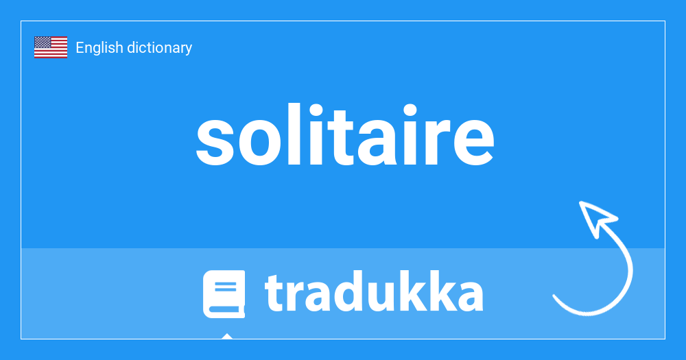 What is solitaire? Tradukka