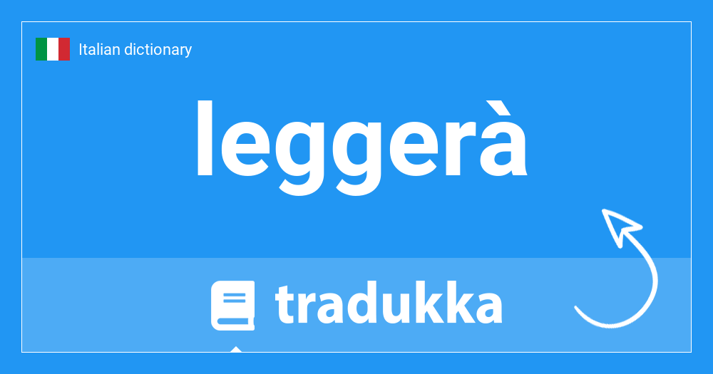 🇮🇹 What is leggerà? Tradukka
