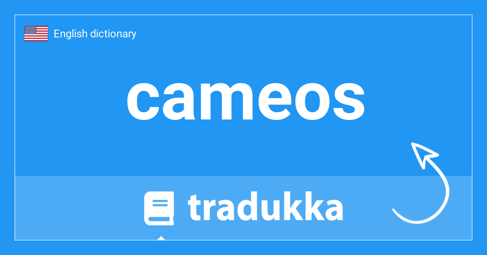 🇺🇸 What is cameos? Tradukka