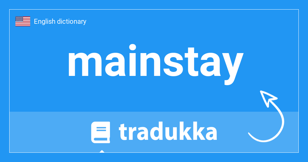 What is mainstay? Tradukka