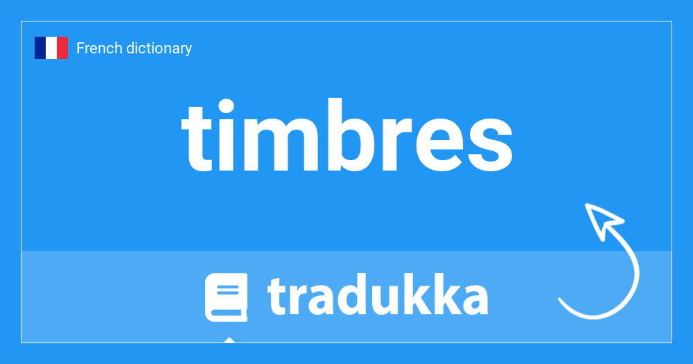 🇫🇷 What is timbres? Tradukka
