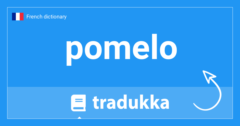 🇫🇷 What is pomelo? Tradukka