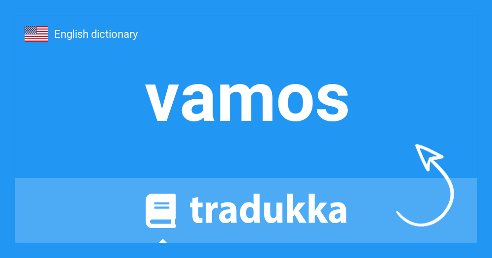 🇧🇷 What is vamos in Portuguese? Vamos Tradukka
