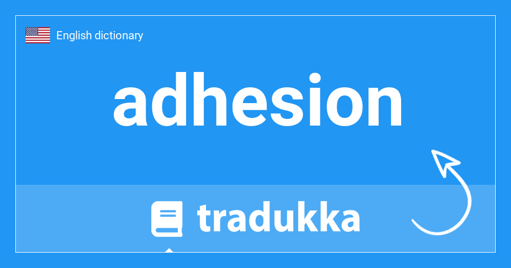 What is adhesion? Tradukka