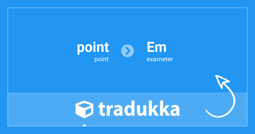 Convert point (point) to exameter (Em) Tradukka