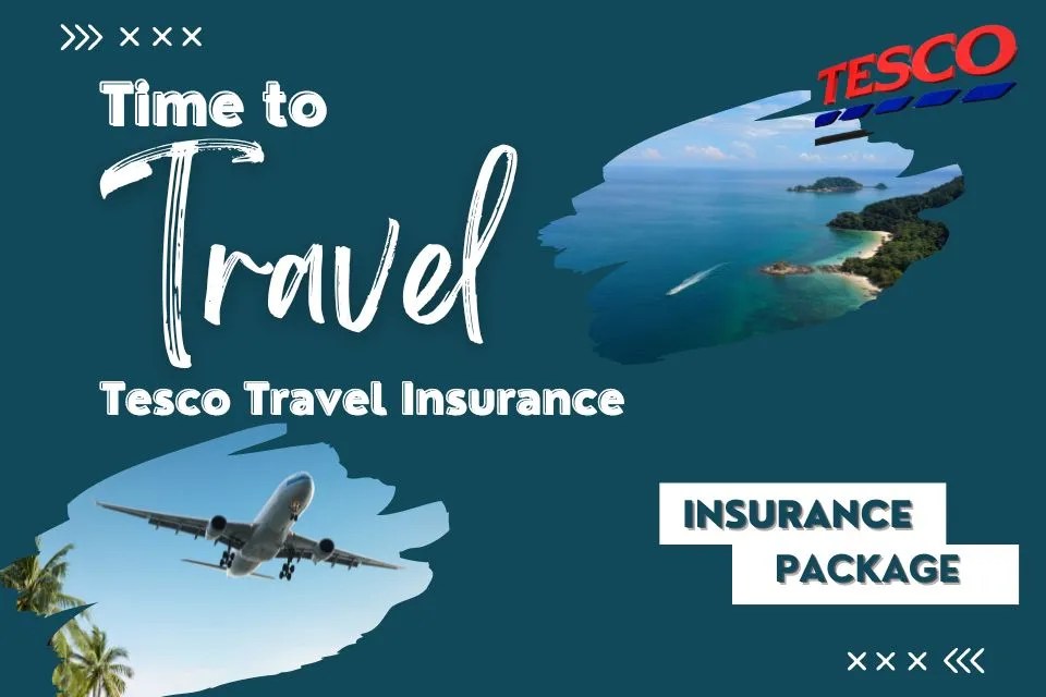 Tesco Travel Insurance's Best Trip Cover Benefits for 2023