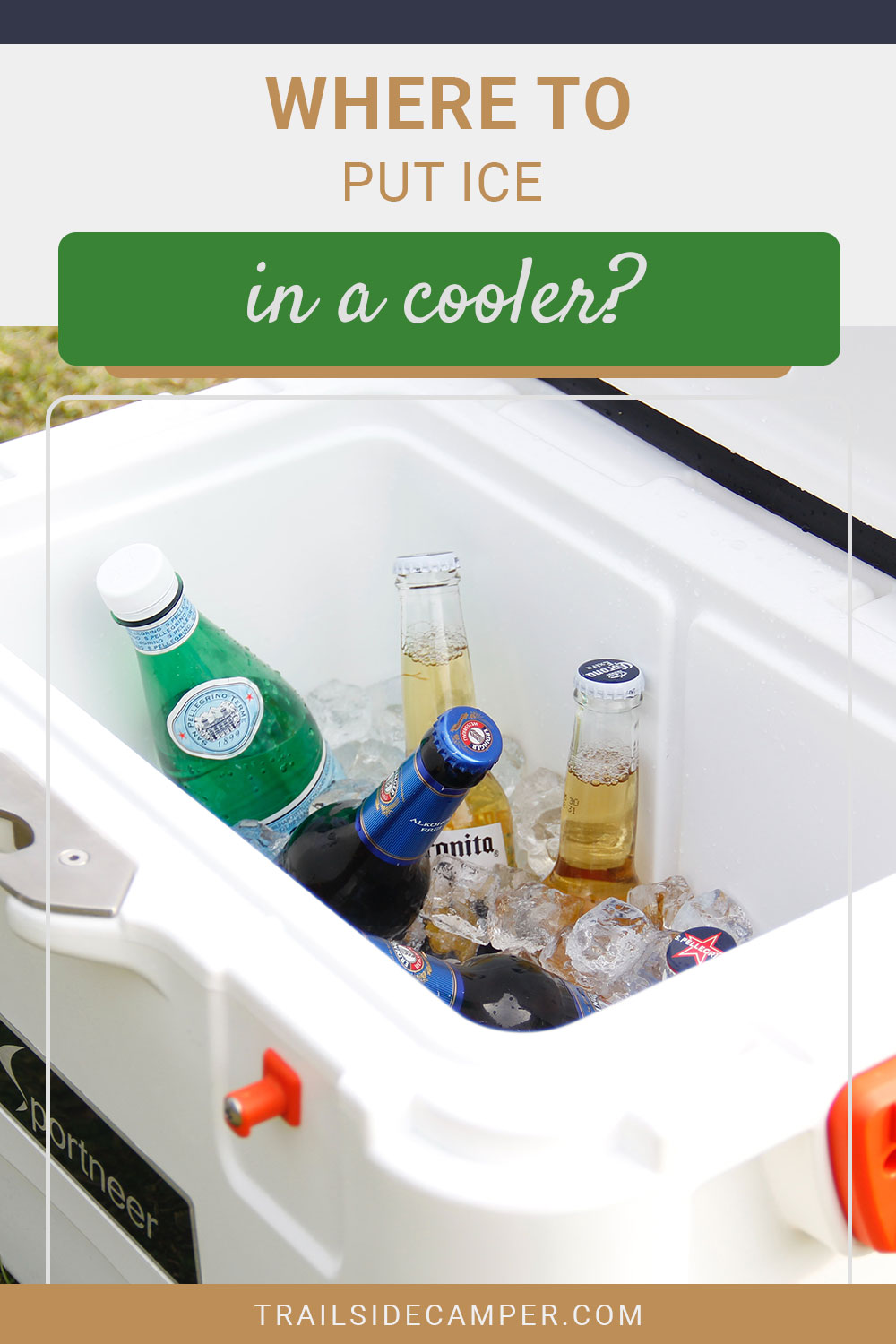 Where to put ice in a cooler? Trailside Camper