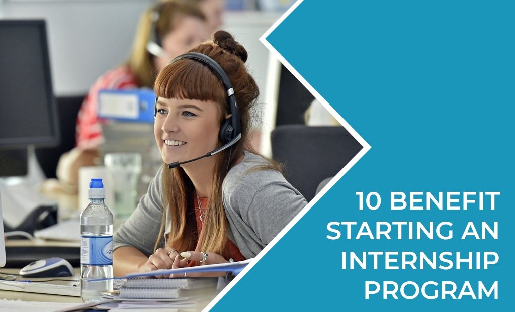 10 Benefits of Starting an Internship Program Technoloader Training