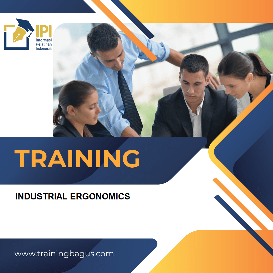 TRAINING INDUSTRIAL ERGONOMICS Informasi Training Terbaru