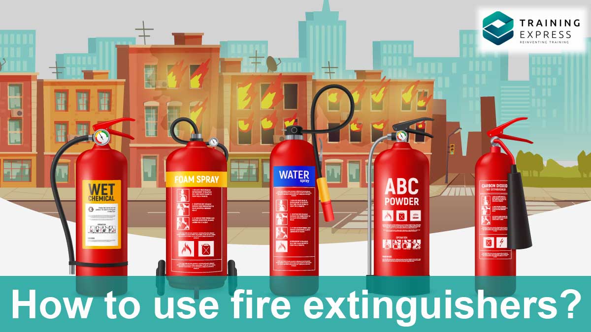 How to Use Fire Extinguishers Fire safety signs Training Express