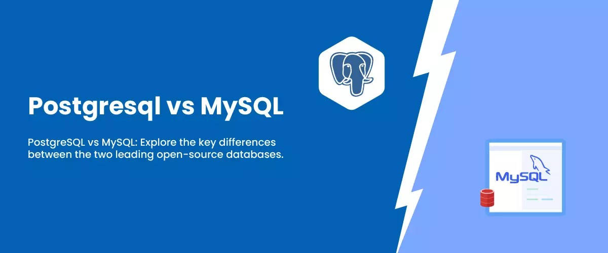 PostgreSQL Vs MySQL The Duel of Databases