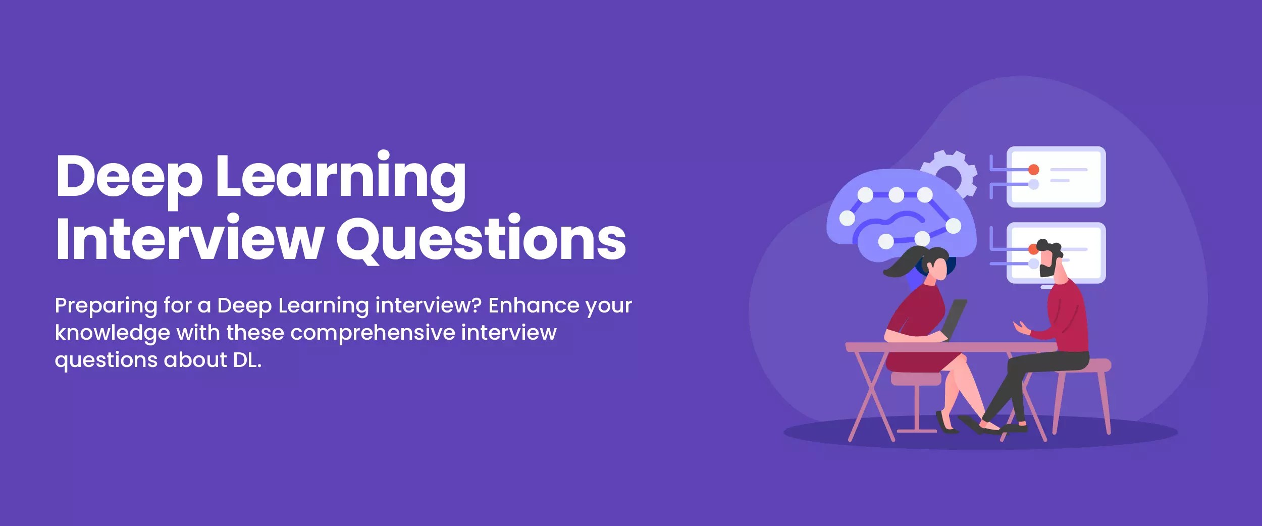 45+ Deep Learning Interview Questions And Answers In 2024