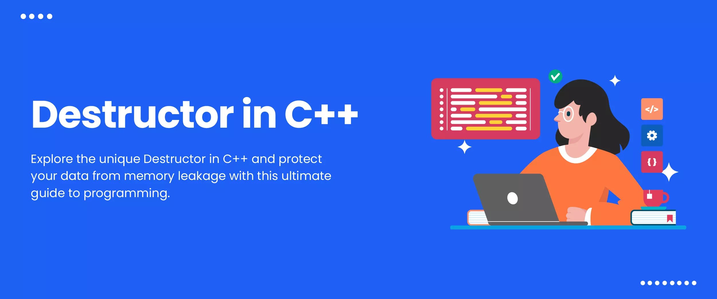Understanding Destructors in C++ All You Need To Know