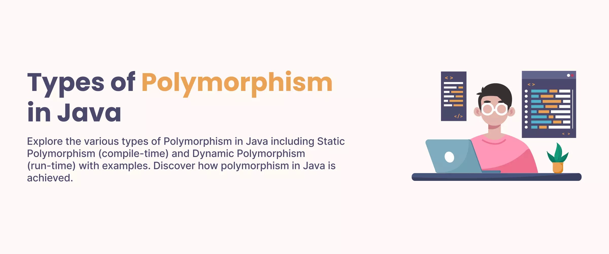 Different Types of Polymorphism in Java with Examples