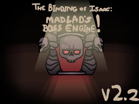 The Binding of Isaac: MADLAD'S BOSS ENGINE 2.2