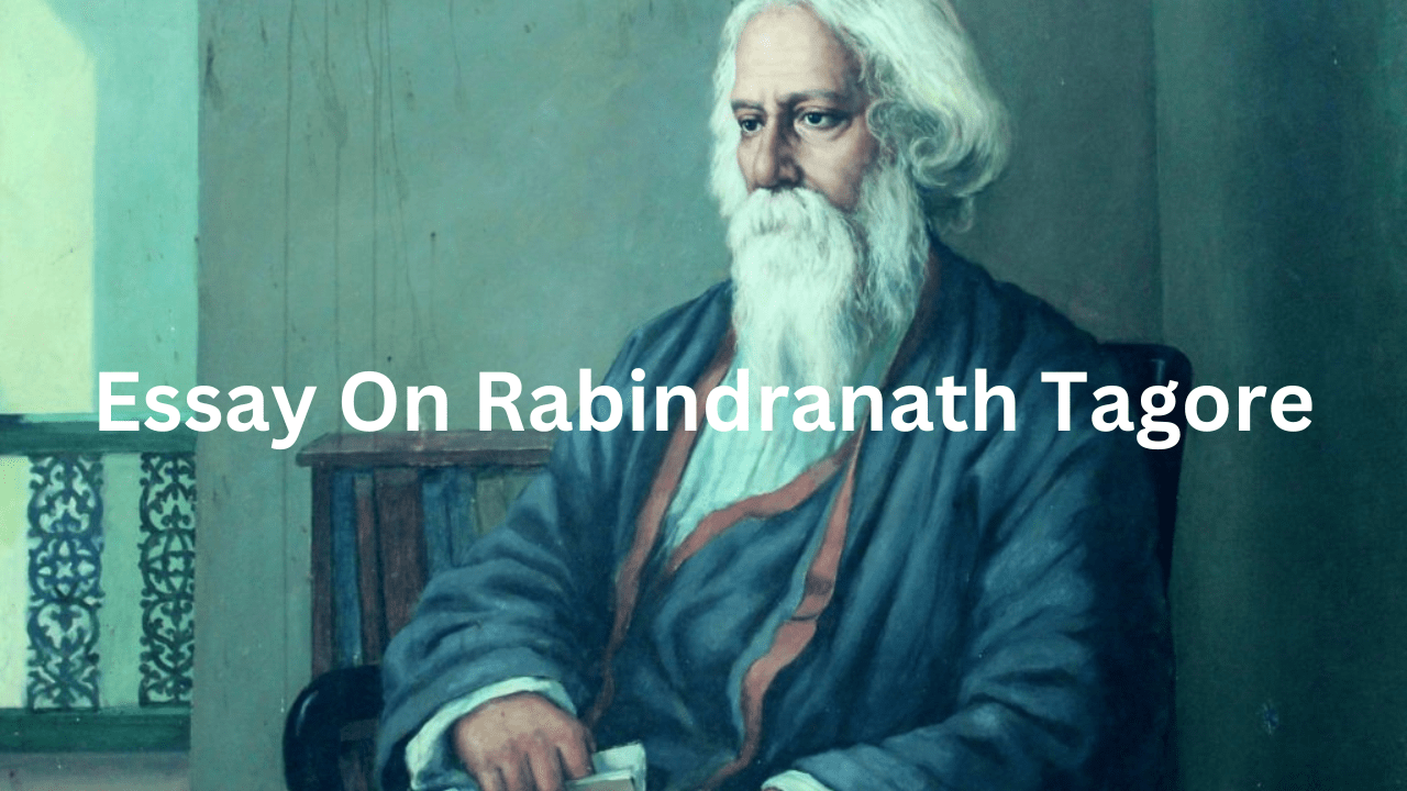 Essay On Rabindranath Tagore Exploring The Life And Legacy Of Rabindranath Tagore An Essay