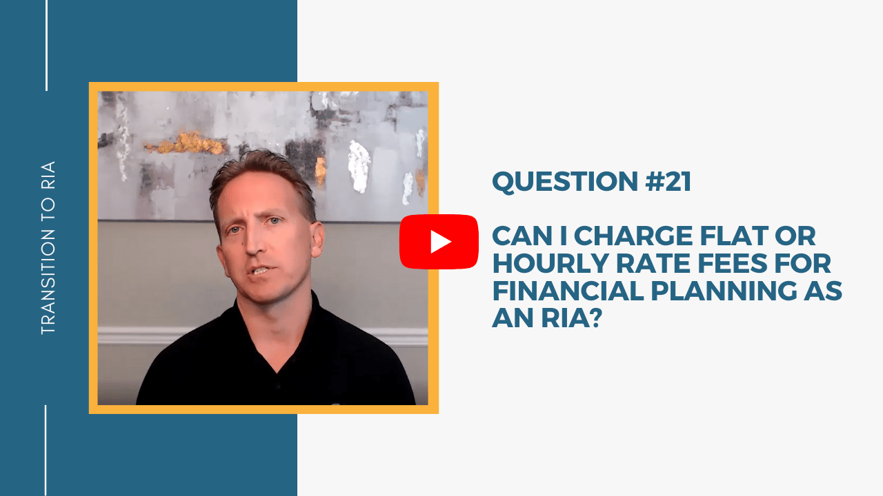 Can I charge flat or hourly rate fees for financial planning as an RIA