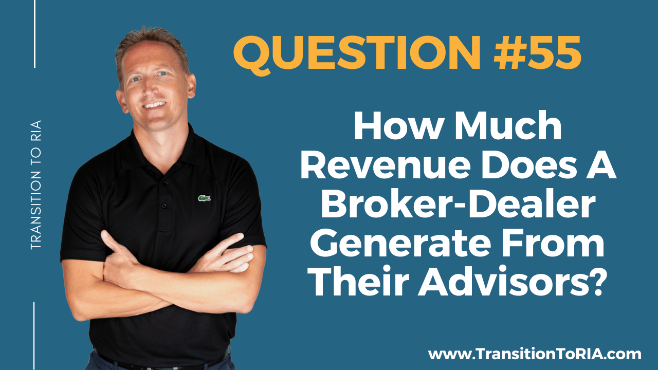 How Much Revenue Does A BrokerDealer Generate From Their Advisors?