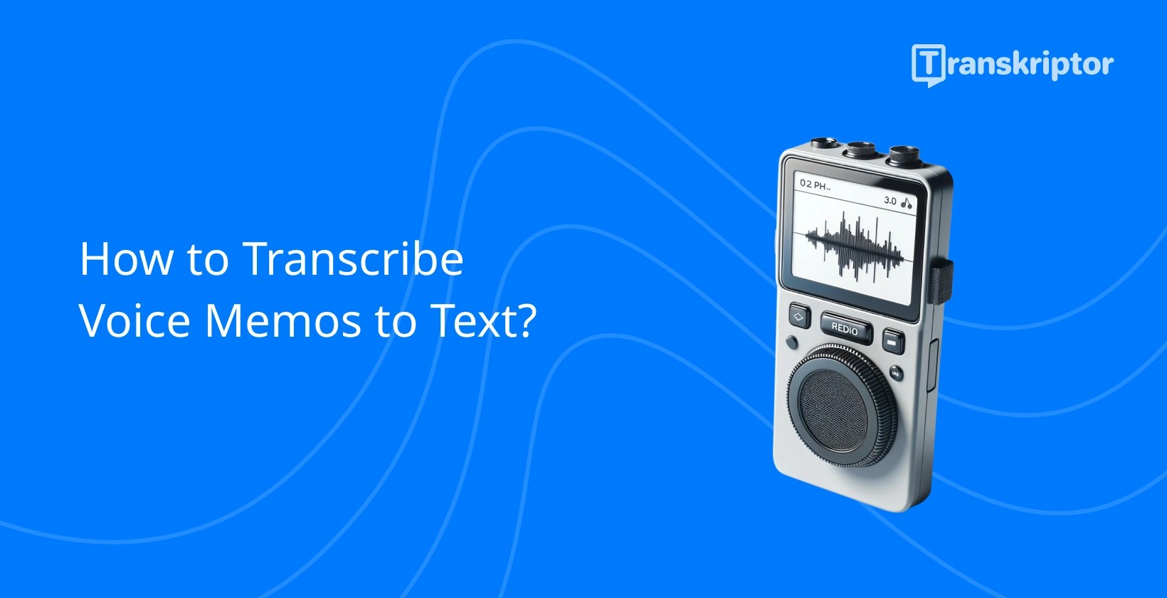 How to Transcribe Voice Memos to Text