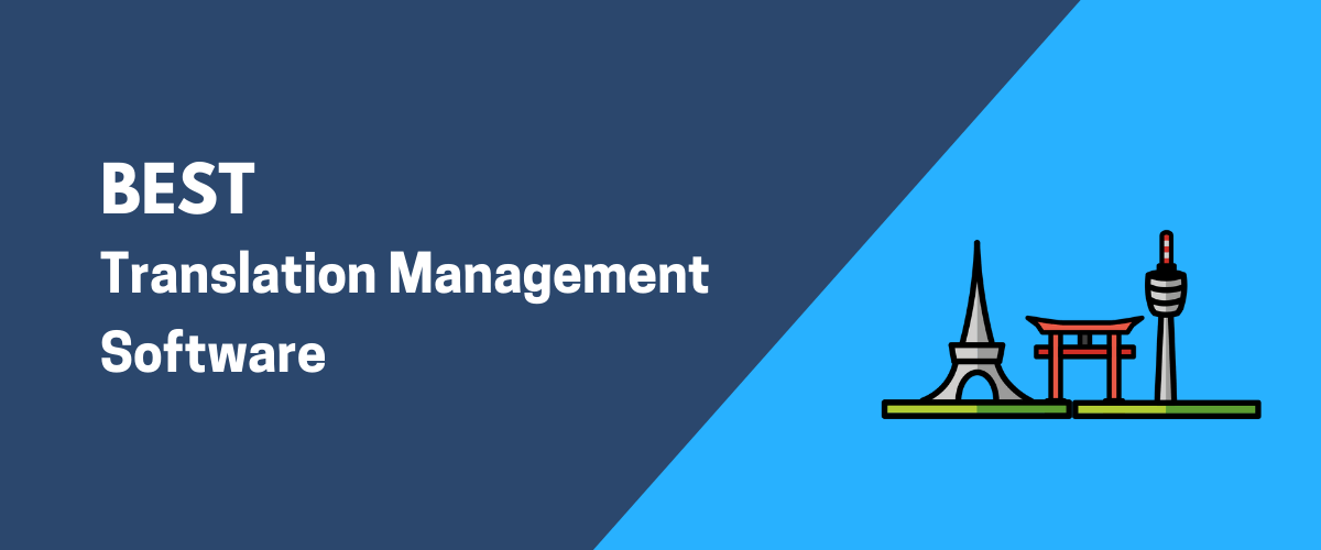 4 of the Best Translation Management Software in 2024