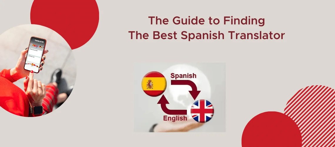 The Guide to Finding the Best Spanish Translator in Dublin,Ireland