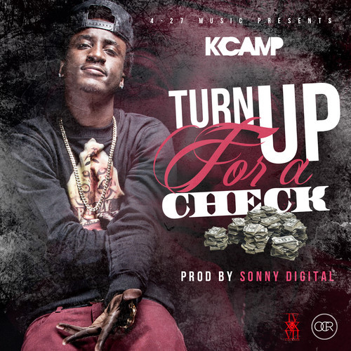 K. Camp Turn Up For A Check [Prod. By Sonny Digital] Traps N Trunks