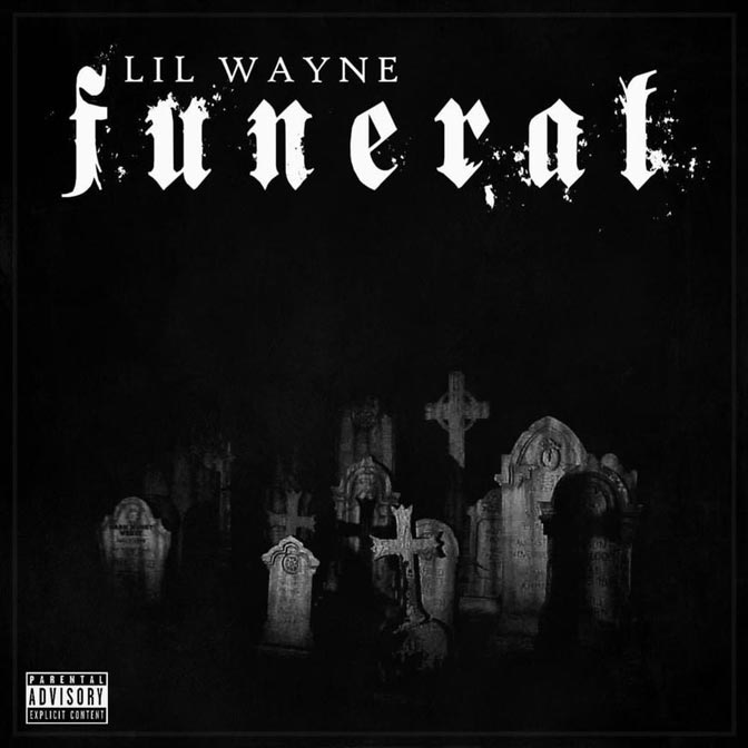 Lil Wayne Funeral [Album Stream] Traps N Trunks