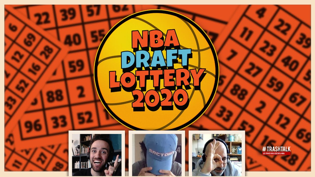 NBA Draft Lottery 2020 TrashTalk réalise son propre loto ! Le replay