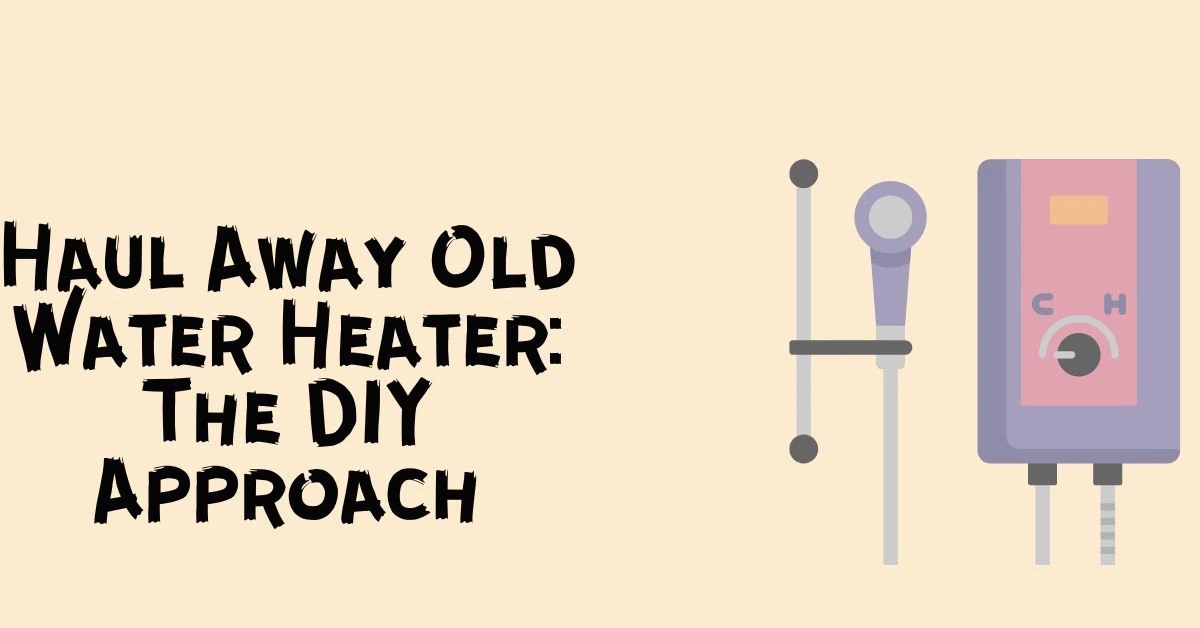 How to get rid of old water heater? Trash Wizard