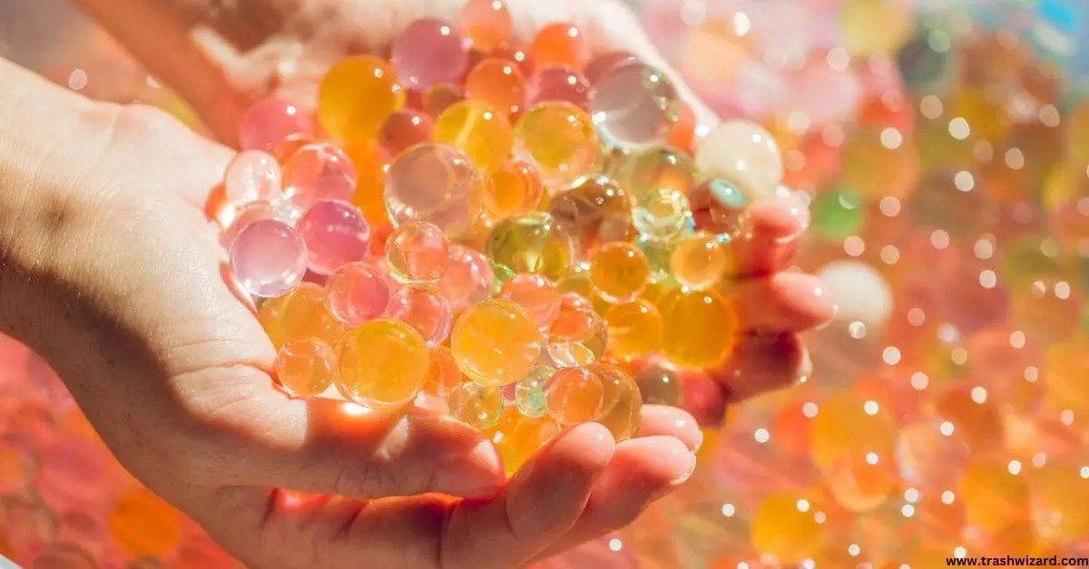 How to dispose of Water Beads? The Ultimate Guide Trash Wizard