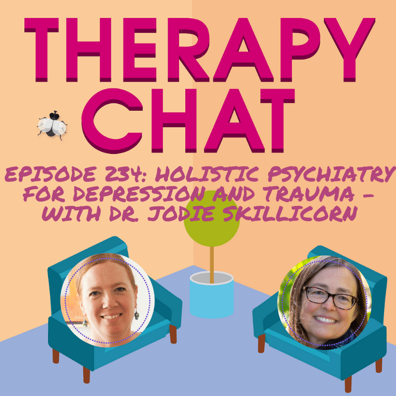 Holistic Psychiatry For Depression And Trauma With Dr Jodie