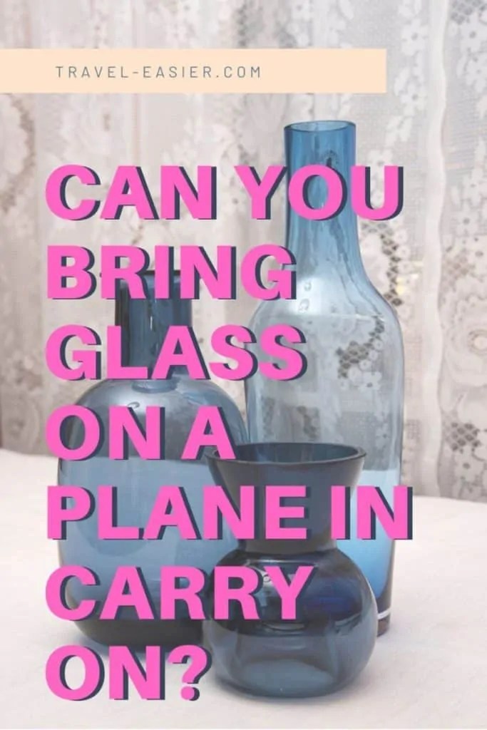 Can You Bring Glass on a Plane in Carry On 2024? TSA Rules