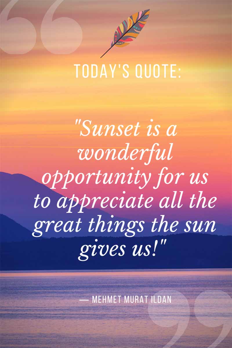Sunset Quotes and Captions 100 Sunset Quotes, Sayings and Lyrics