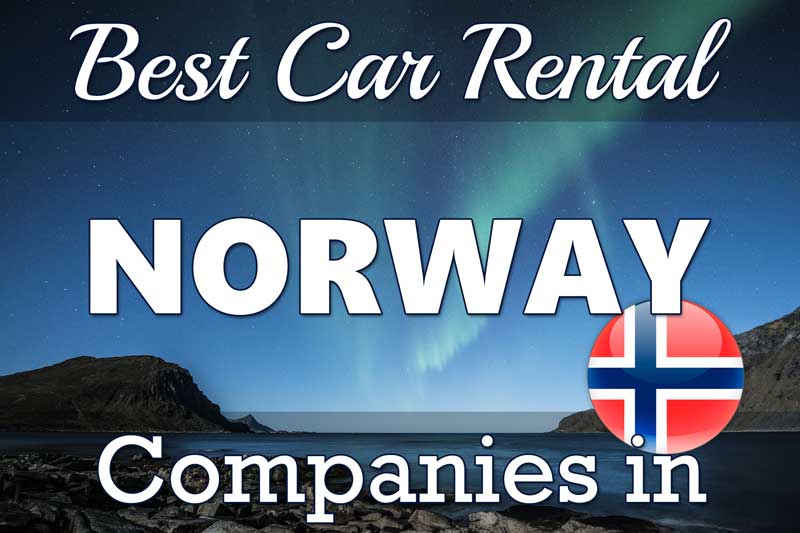 Best Car Rental Companies in Norway Travel and Road Trips around the