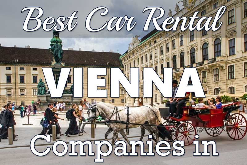 Best Car Rental Companies in Vienna Travel and Road Trips around the