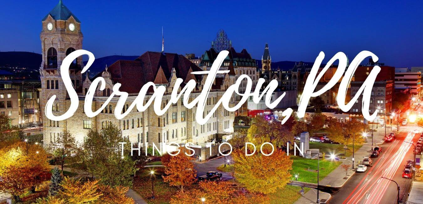 18 Fun Things To Do In Scranton PA 2024 Travel Crog