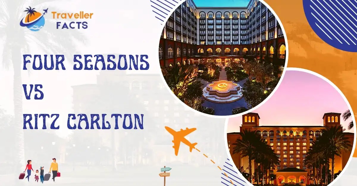 Four Seasons vs. Ritz Carlton Choose Your Desired Hotel! Traveller Facts