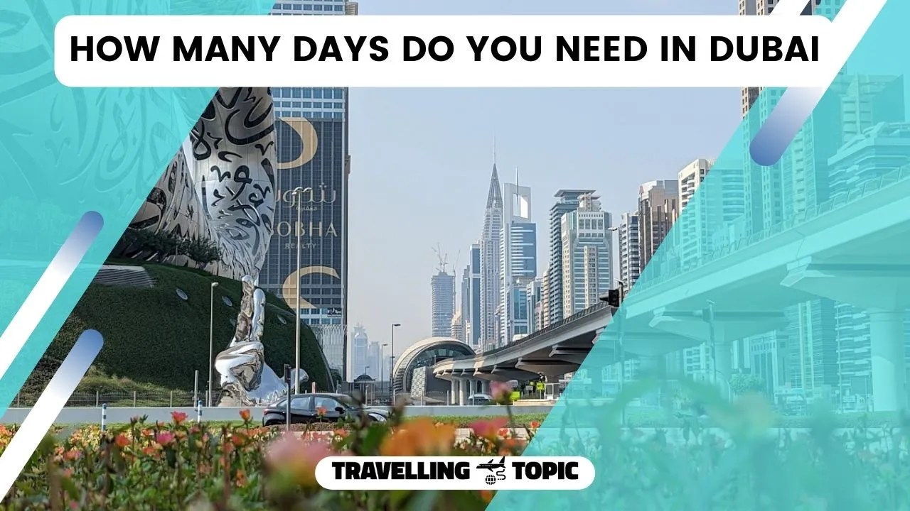How Many Days Do You Need In Dubai? Dubai Itinerary 4 Days