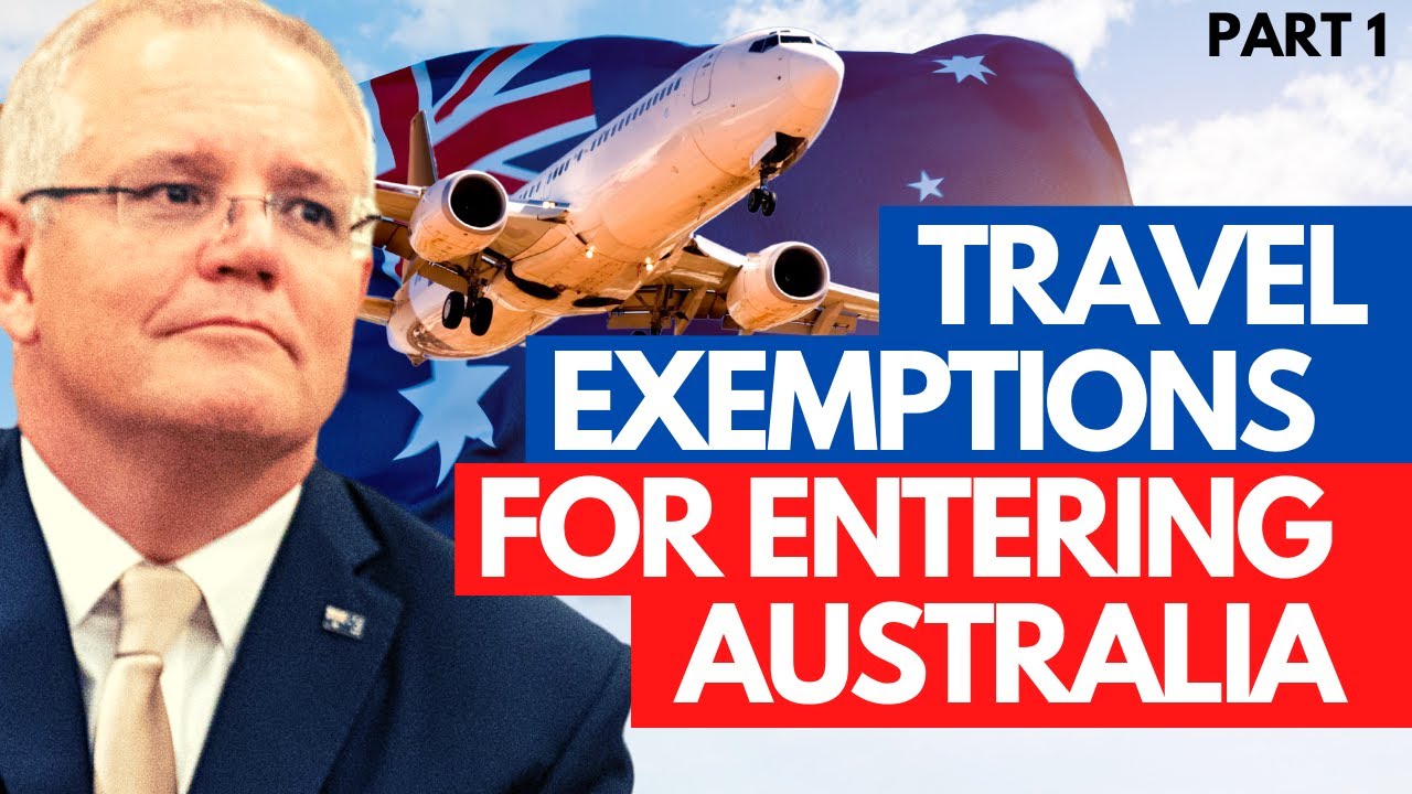 AUSTRALIA TRAVEL & BORDER UPDATES UPDATES ON AUSTRALIAN TRAVEL