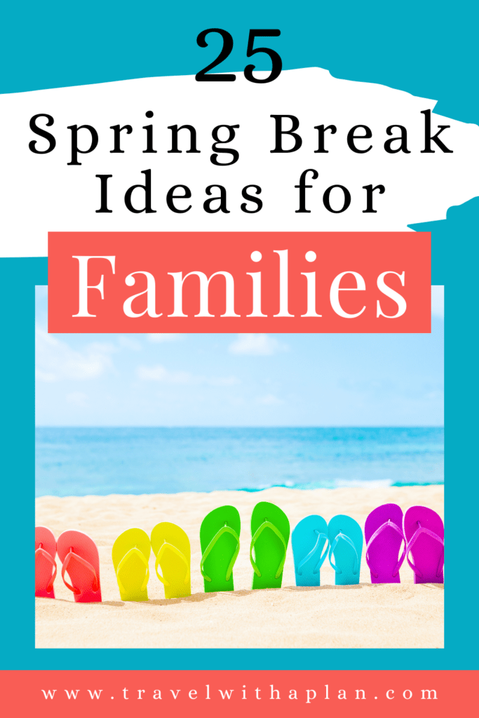 Spring Break Destinations For Families 2023