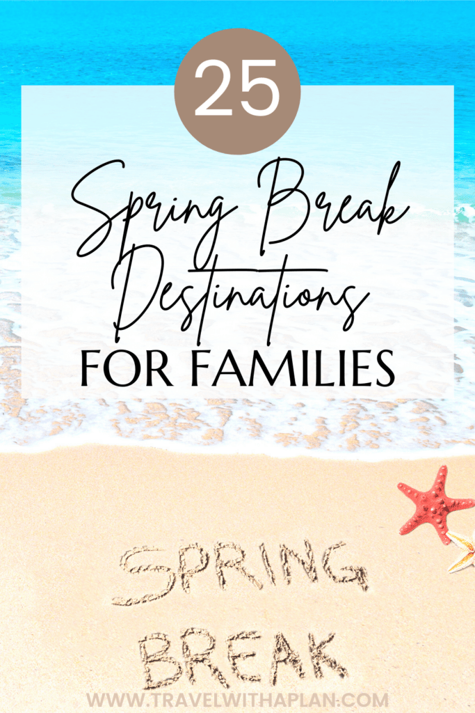 Top 10 Spring Break Destinations 2023