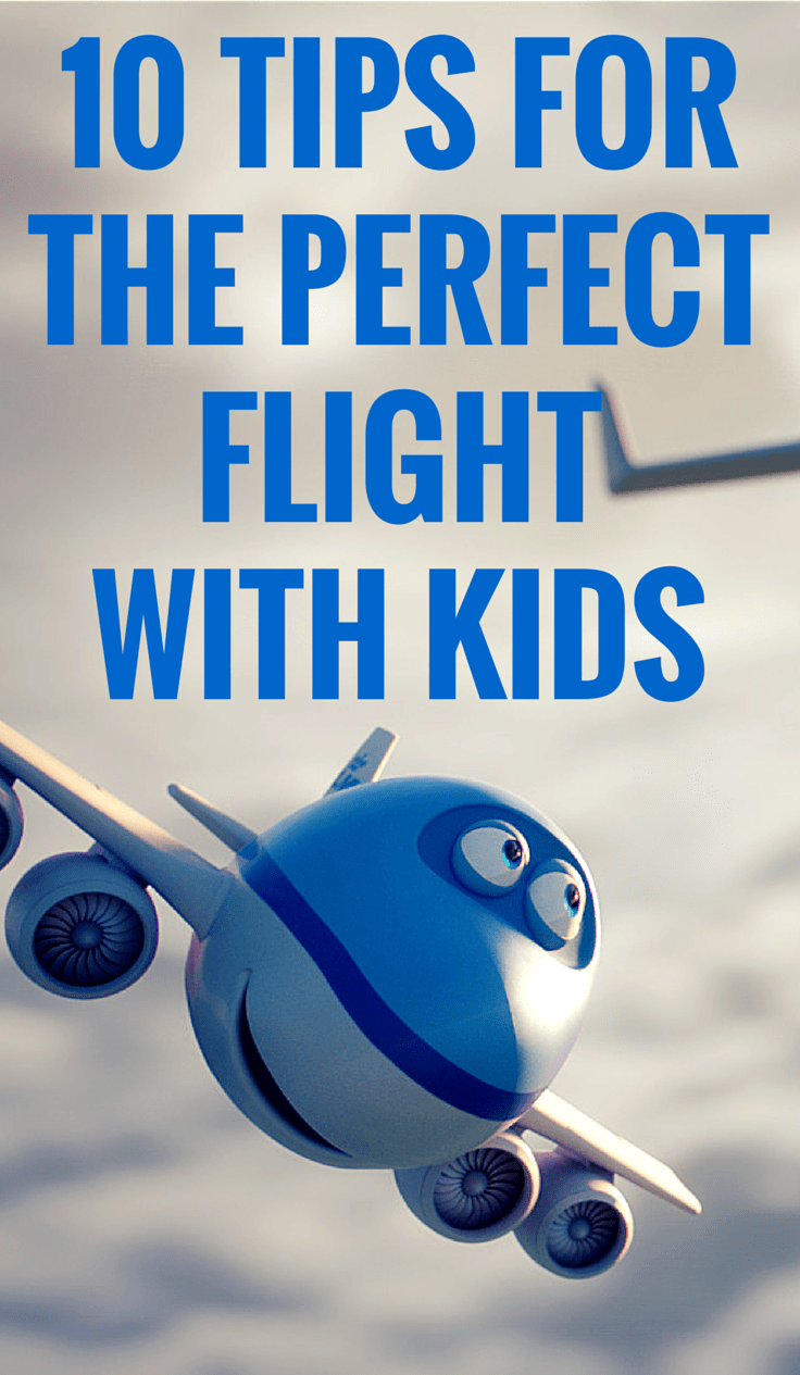 10 Tips For The Perfect Flight With Kids