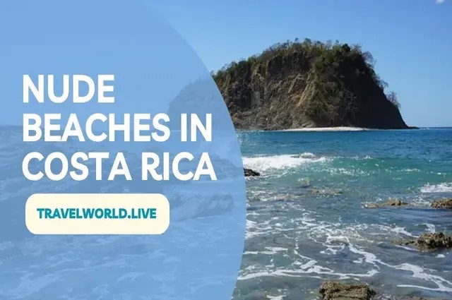 Nude Beaches in Costa Rica: Ultimate Guide - Travel World