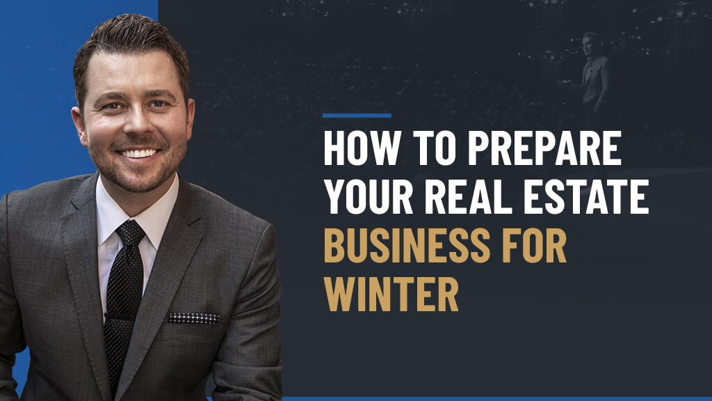 How to Prepare Your Real Estate Business For Winter Travis Robertson