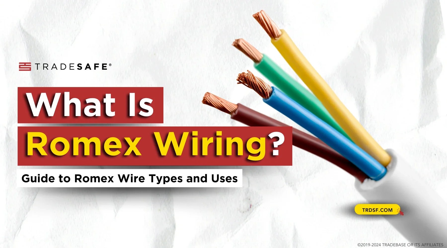 What Is Romex Wiring Types and Uses TRADESAFE