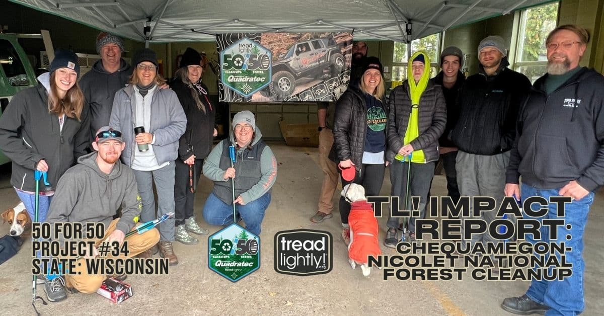 Tread Lightly! Impact Report ChequamegonNicolet National Forest Cleanup