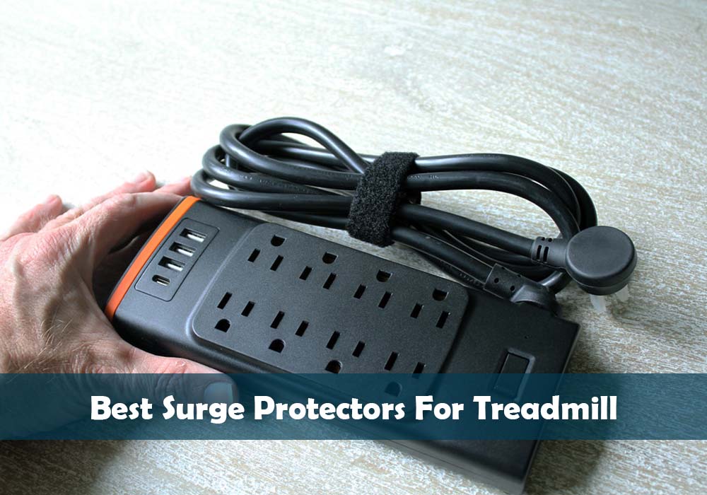 Best Surge Protector For Treadmill - 2024 Reviewed